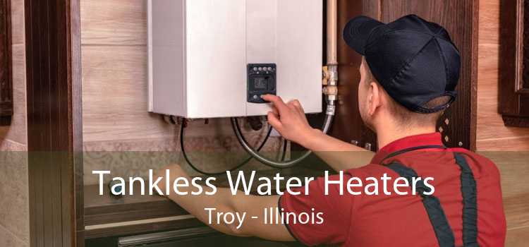 Tankless Water Heaters Troy - Illinois