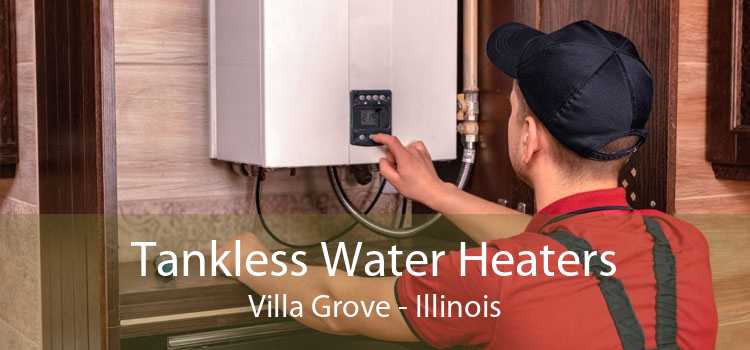 Tankless Water Heaters Villa Grove - Illinois