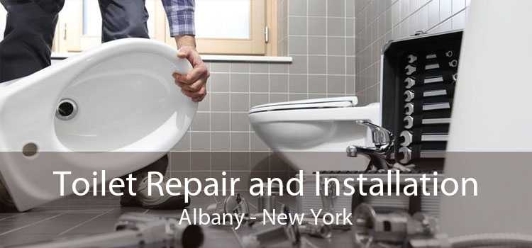 Toilet Repair and Installation Albany - New York