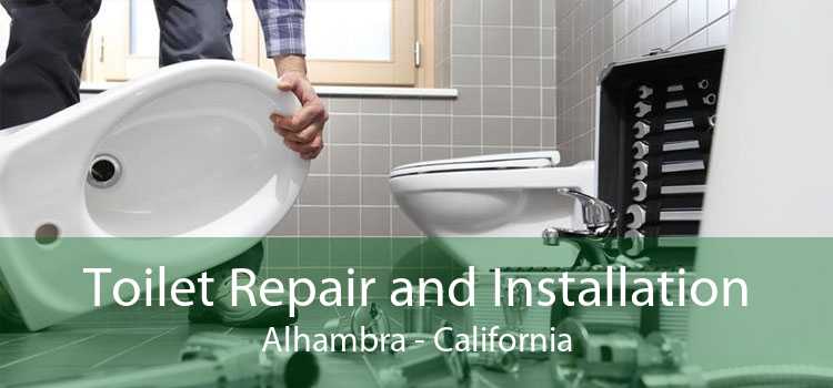 Toilet Repair and Installation Alhambra - California