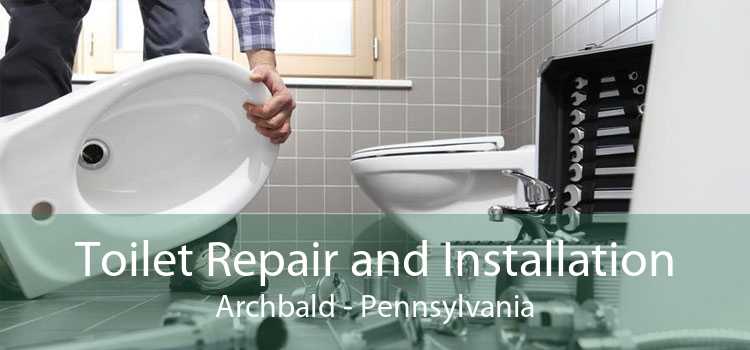 Toilet Repair and Installation Archbald - Pennsylvania