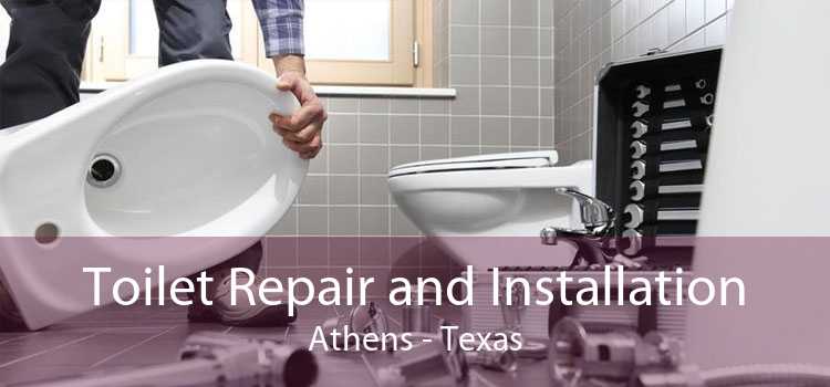 Toilet Repair and Installation Athens - Texas
