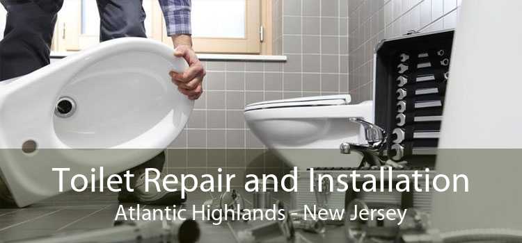 Toilet Repair and Installation Atlantic Highlands - New Jersey
