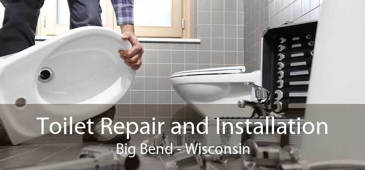 Toilet Repair and Installation Big Bend - Wisconsin
