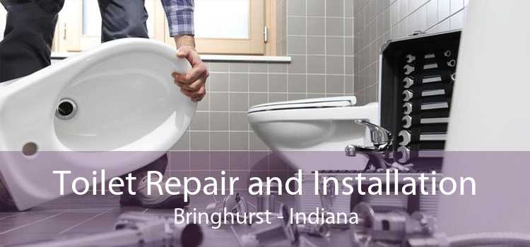 Toilet Repair and Installation Bringhurst - Indiana