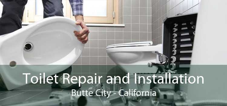 Toilet Repair and Installation Butte City - California