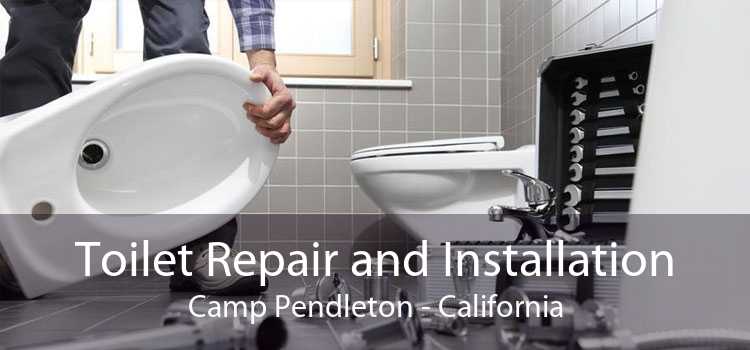Toilet Repair and Installation Camp Pendleton - California
