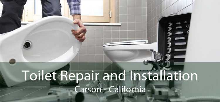 Toilet Repair and Installation Carson - California