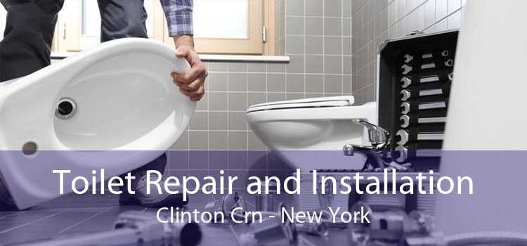 Toilet Repair and Installation Clinton Crn - New York