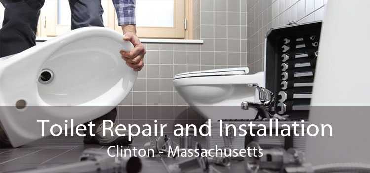 Toilet Repair and Installation Clinton - Massachusetts