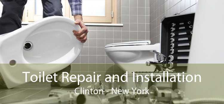 Toilet Repair and Installation Clinton - New York