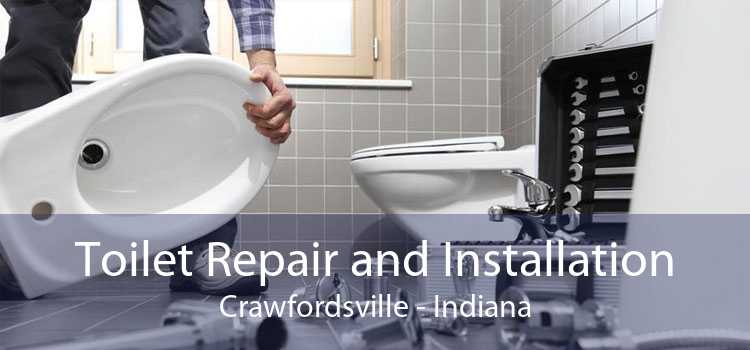 Toilet Repair and Installation Crawfordsville - Indiana