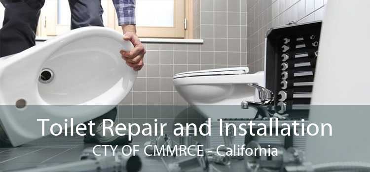 Toilet Repair and Installation CTY OF CMMRCE - California