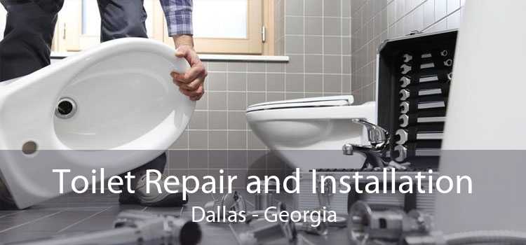 Toilet Repair and Installation Dallas - Georgia