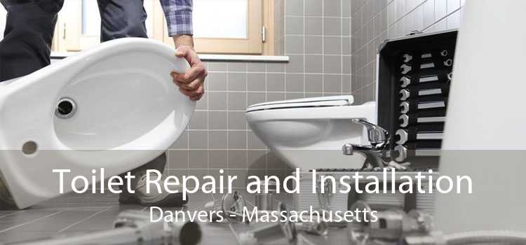 Toilet Repair and Installation Danvers - Massachusetts