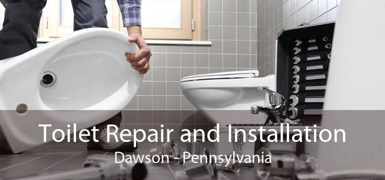 Toilet Repair and Installation Dawson - Pennsylvania
