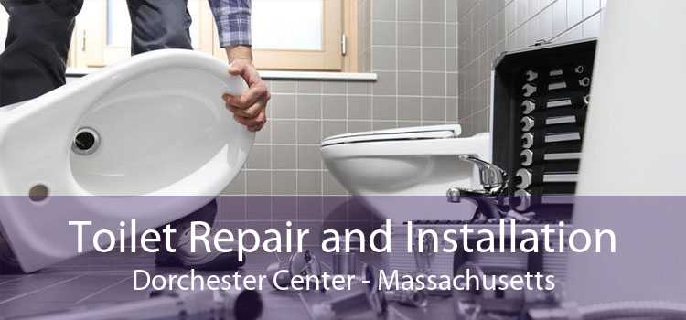 Toilet Repair and Installation Dorchester Center - Massachusetts