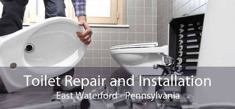 Toilet Repair and Installation East Waterford - Pennsylvania