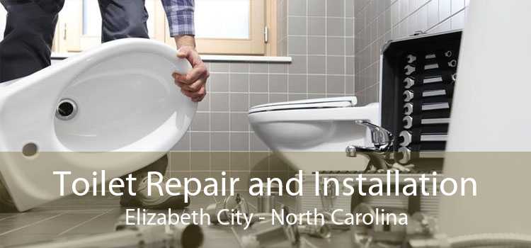 Toilet Repair and Installation Elizabeth City - North Carolina
