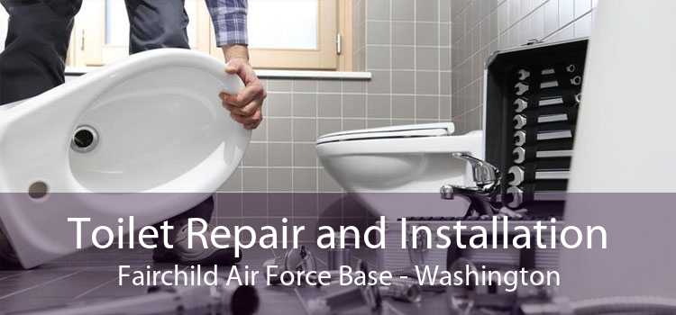 Toilet Repair and Installation Fairchild Air Force Base - Washington