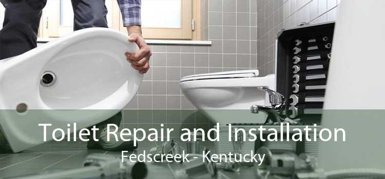 Toilet Repair and Installation Fedscreek - Kentucky