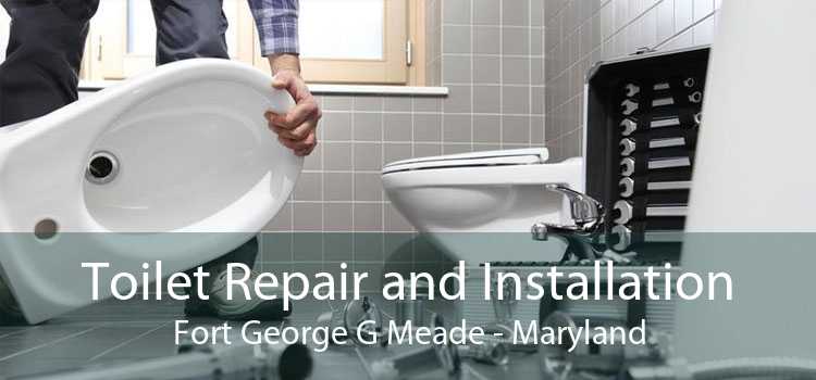 Toilet Repair and Installation Fort George G Meade - Maryland