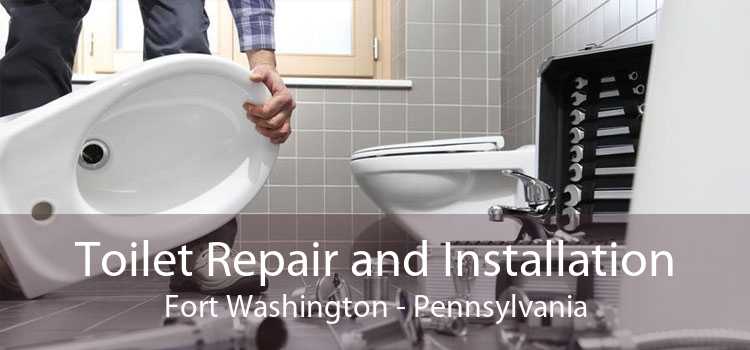 Toilet Repair and Installation Fort Washington - Pennsylvania