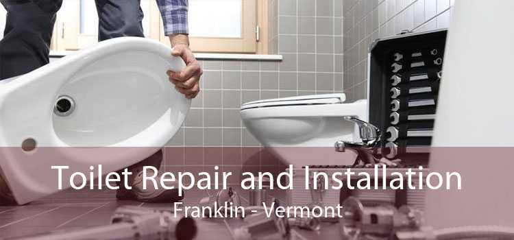 Toilet Repair and Installation Franklin - Vermont