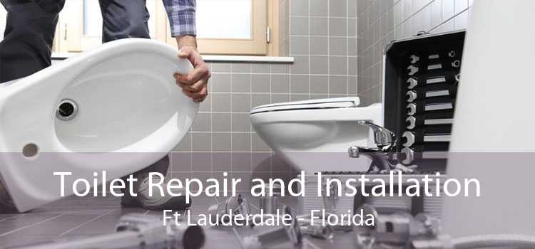 Toilet Repair and Installation Ft Lauderdale - Florida