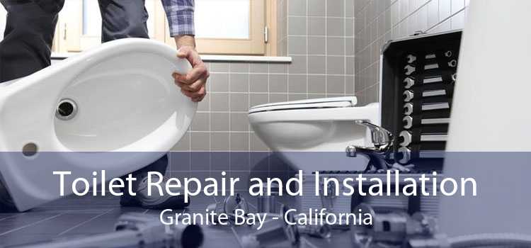 Toilet Repair and Installation Granite Bay - California