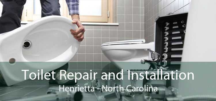 Toilet Repair and Installation Henrietta - North Carolina