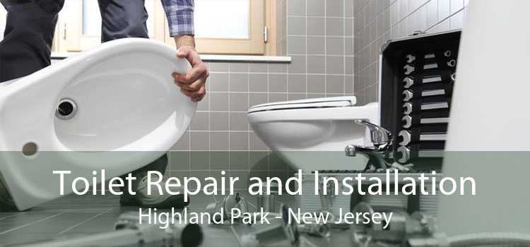 Toilet Repair and Installation Highland Park - New Jersey