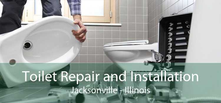 Toilet Repair and Installation Jacksonville - Illinois