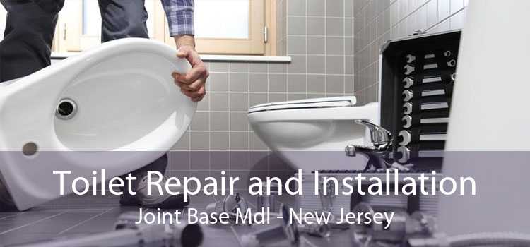 Toilet Repair and Installation Joint Base Mdl - New Jersey