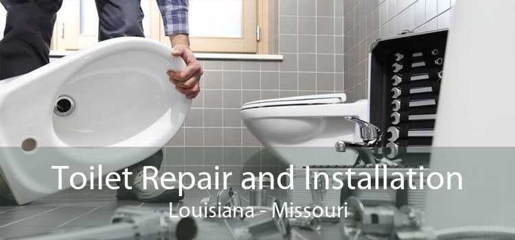 Toilet Repair and Installation Louisiana - Missouri