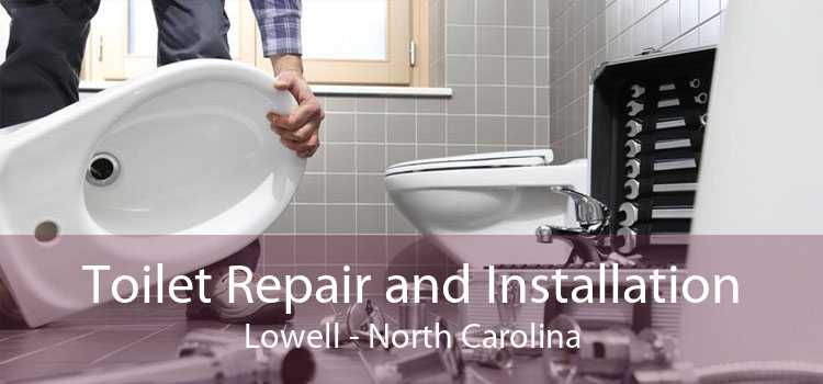 Toilet Repair and Installation Lowell - North Carolina