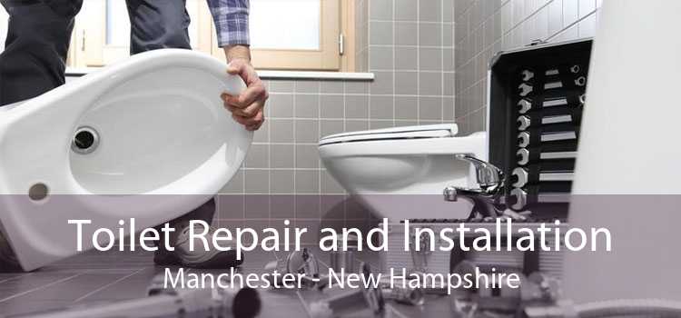 Toilet Repair and Installation Manchester - New Hampshire
