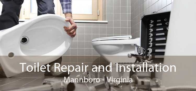 Toilet Repair and Installation Mannboro - Virginia