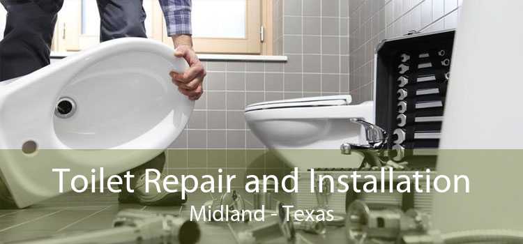 Toilet Repair and Installation Midland - Texas
