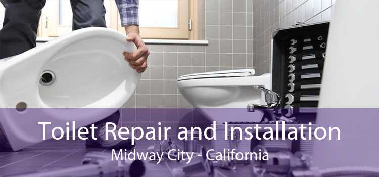 Toilet Repair and Installation Midway City - California