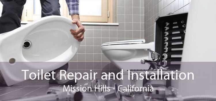 Toilet Repair and Installation Mission Hills - California