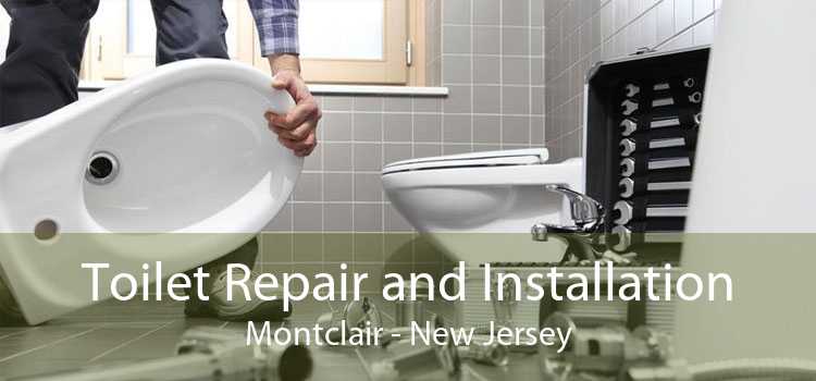 Toilet Repair and Installation Montclair - New Jersey
