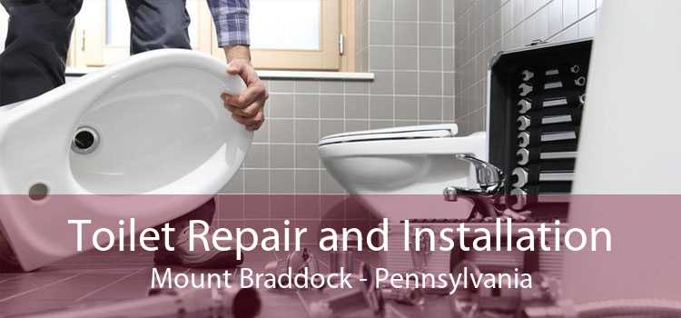 Toilet Repair and Installation Mount Braddock - Pennsylvania