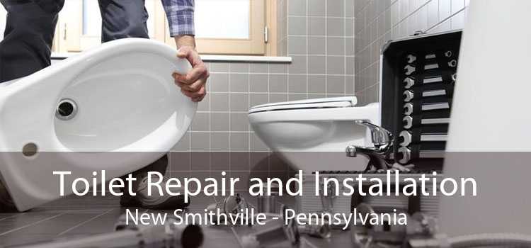 Toilet Repair and Installation New Smithville - Pennsylvania