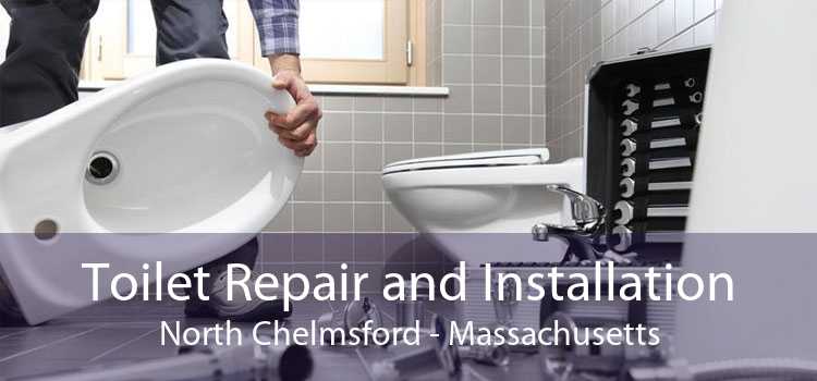 Toilet Repair and Installation North Chelmsford - Massachusetts