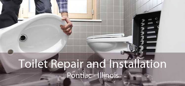 Toilet Repair and Installation Pontiac - Illinois