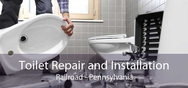 Toilet Repair and Installation Railroad - Pennsylvania