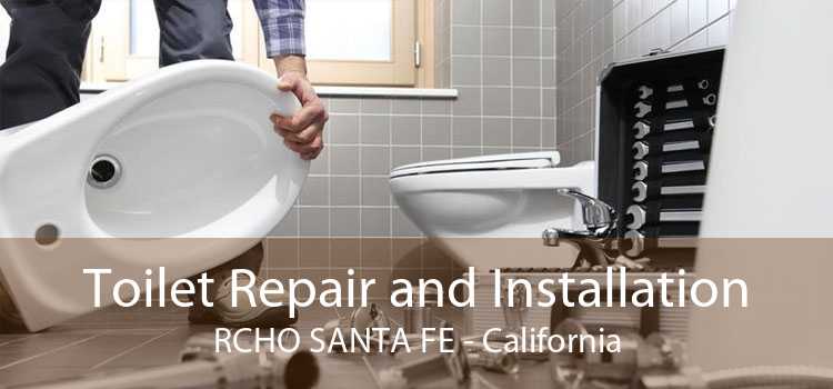 Toilet Repair and Installation RCHO SANTA FE - California