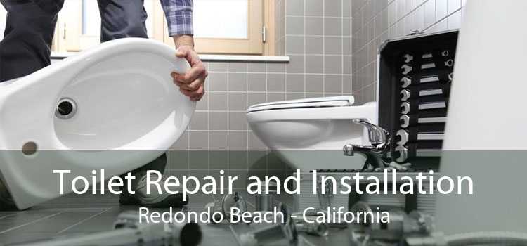 Toilet Repair and Installation Redondo Beach - California