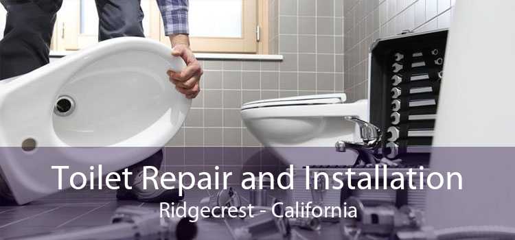 Toilet Repair and Installation Ridgecrest - California